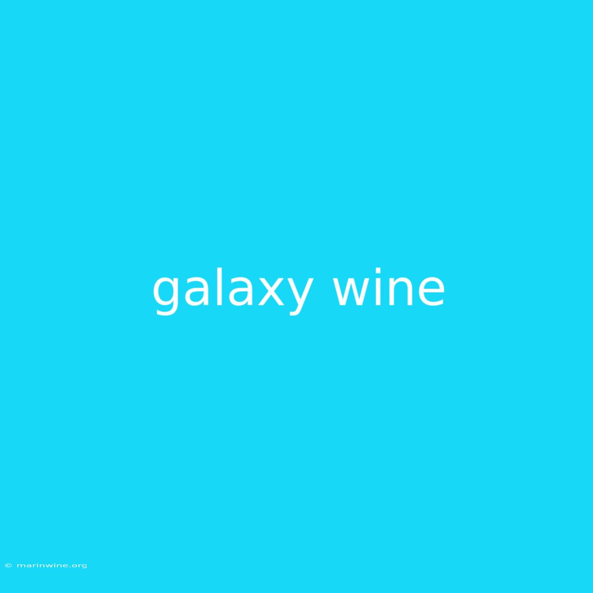 Galaxy Wine