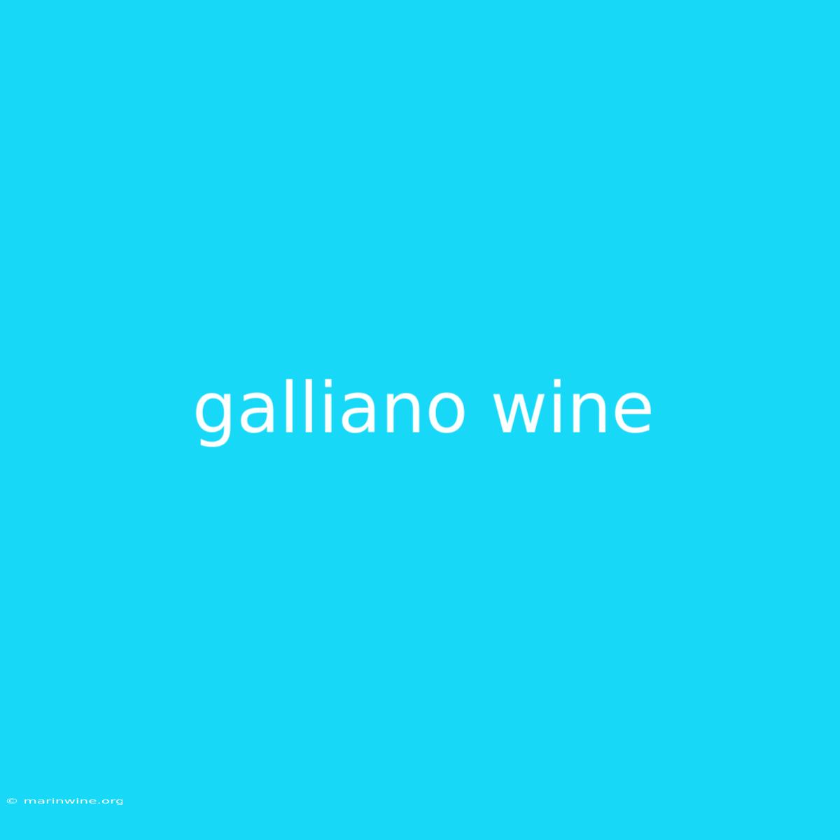 Galliano Wine