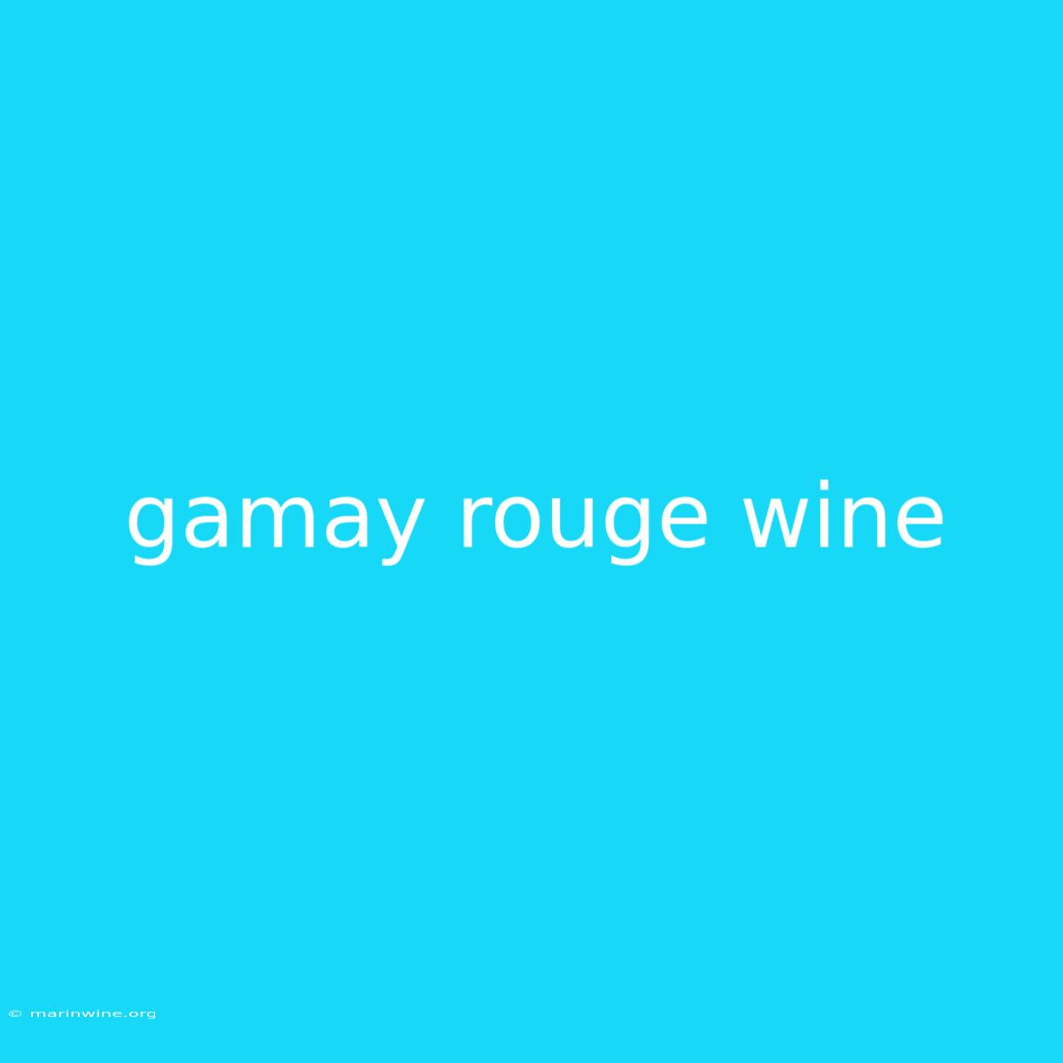 Gamay Rouge Wine