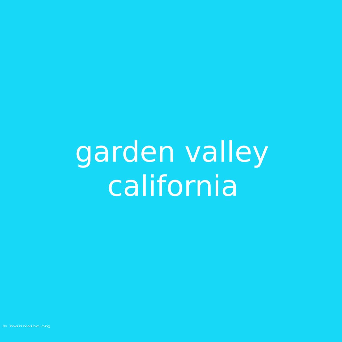 Garden Valley California