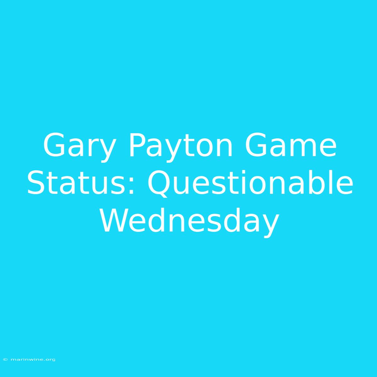 Gary Payton Game Status: Questionable Wednesday