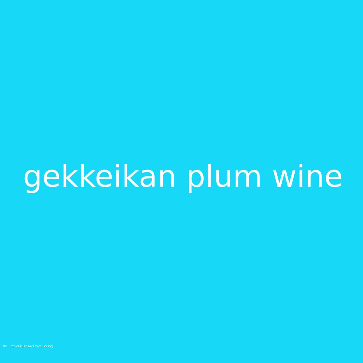 Gekkeikan Plum Wine