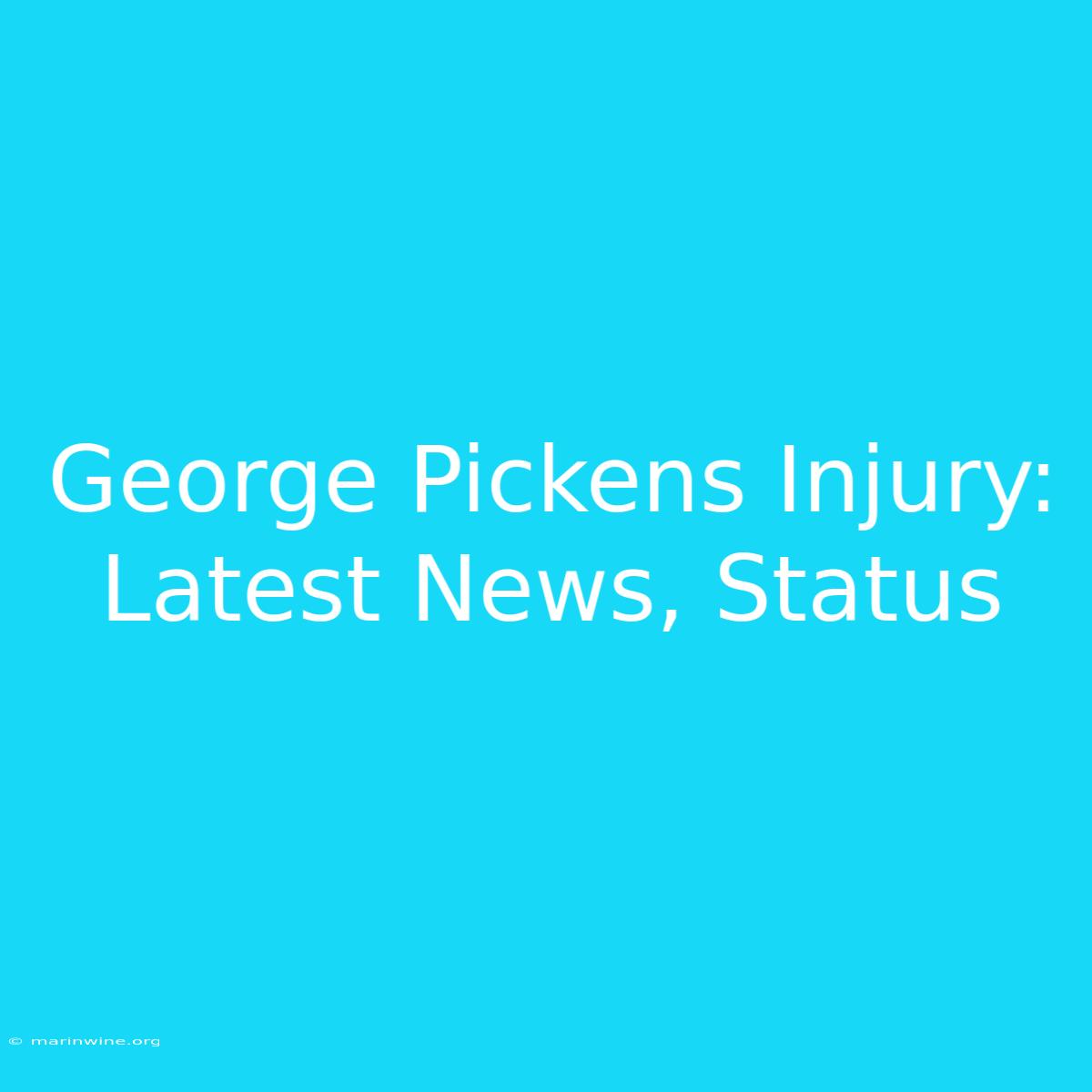 George Pickens Injury: Latest News, Status