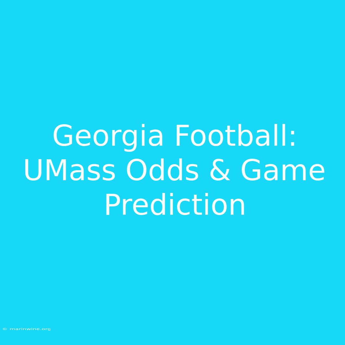 Georgia Football: UMass Odds & Game Prediction