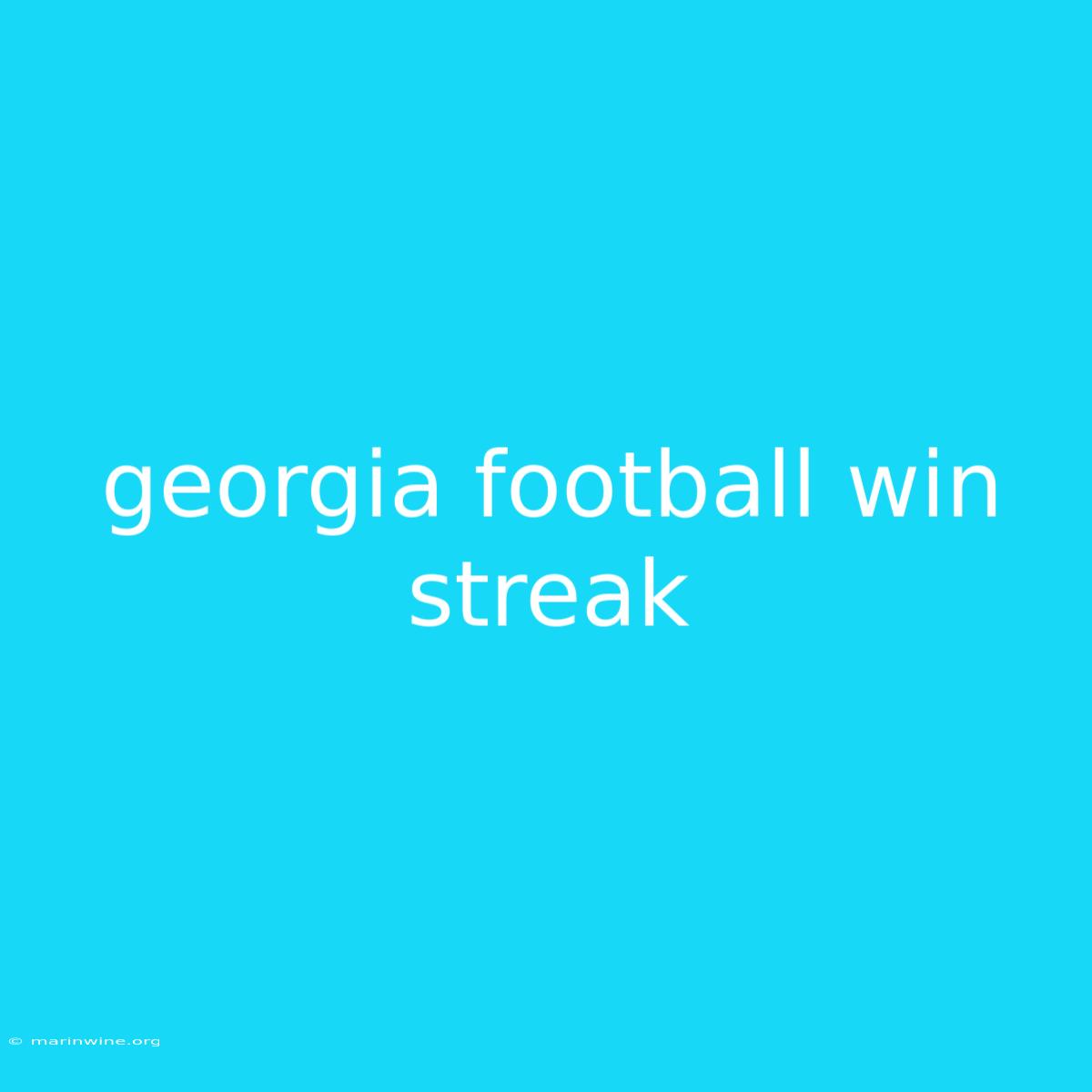 Georgia Football Win Streak