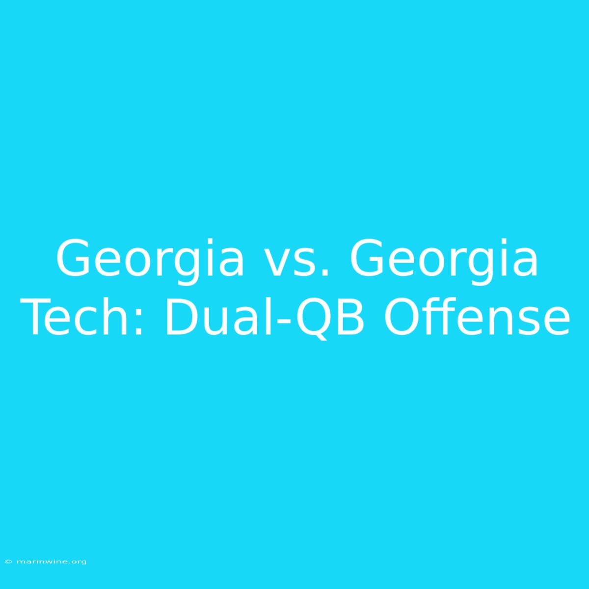 Georgia Vs. Georgia Tech: Dual-QB Offense