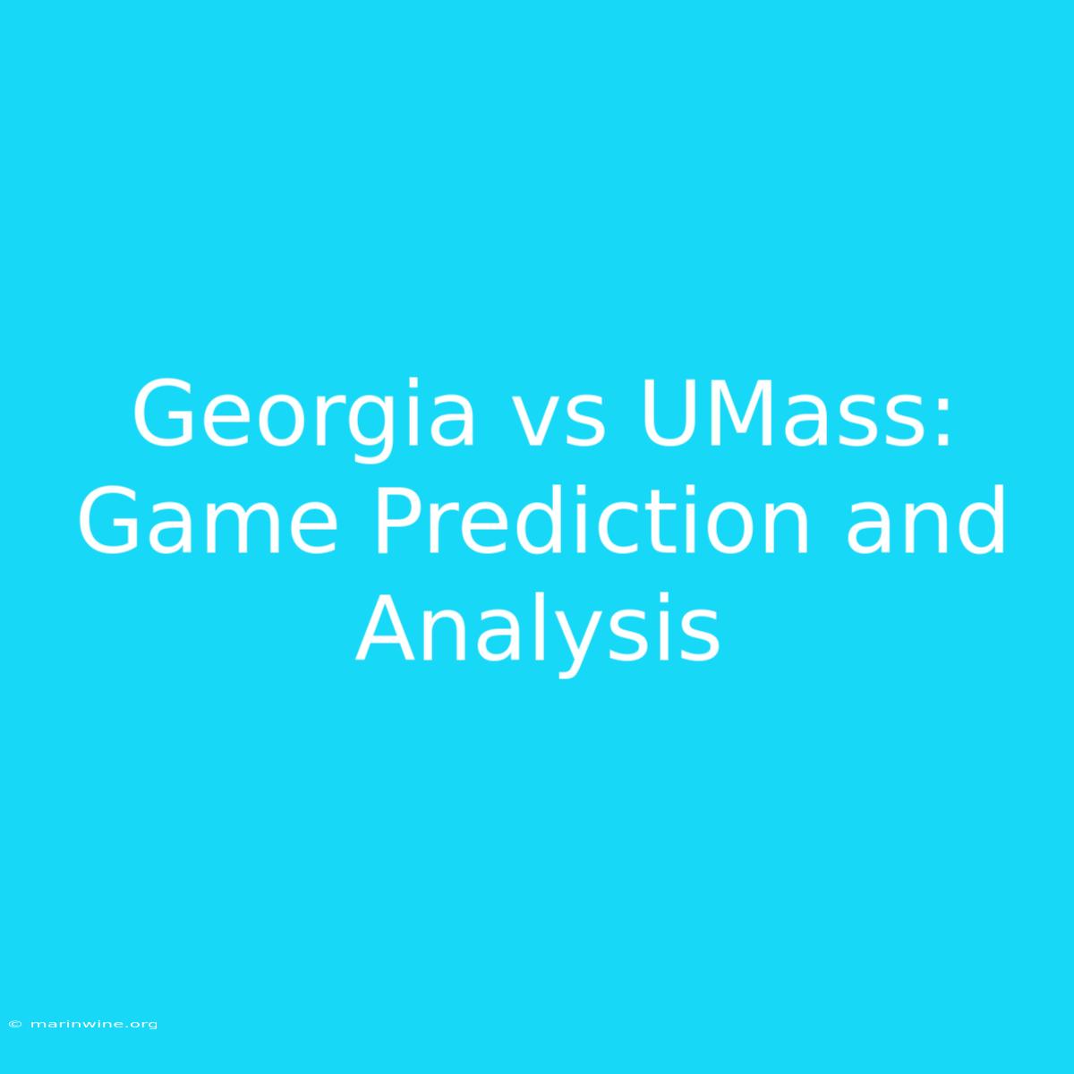 Georgia Vs UMass: Game Prediction And Analysis