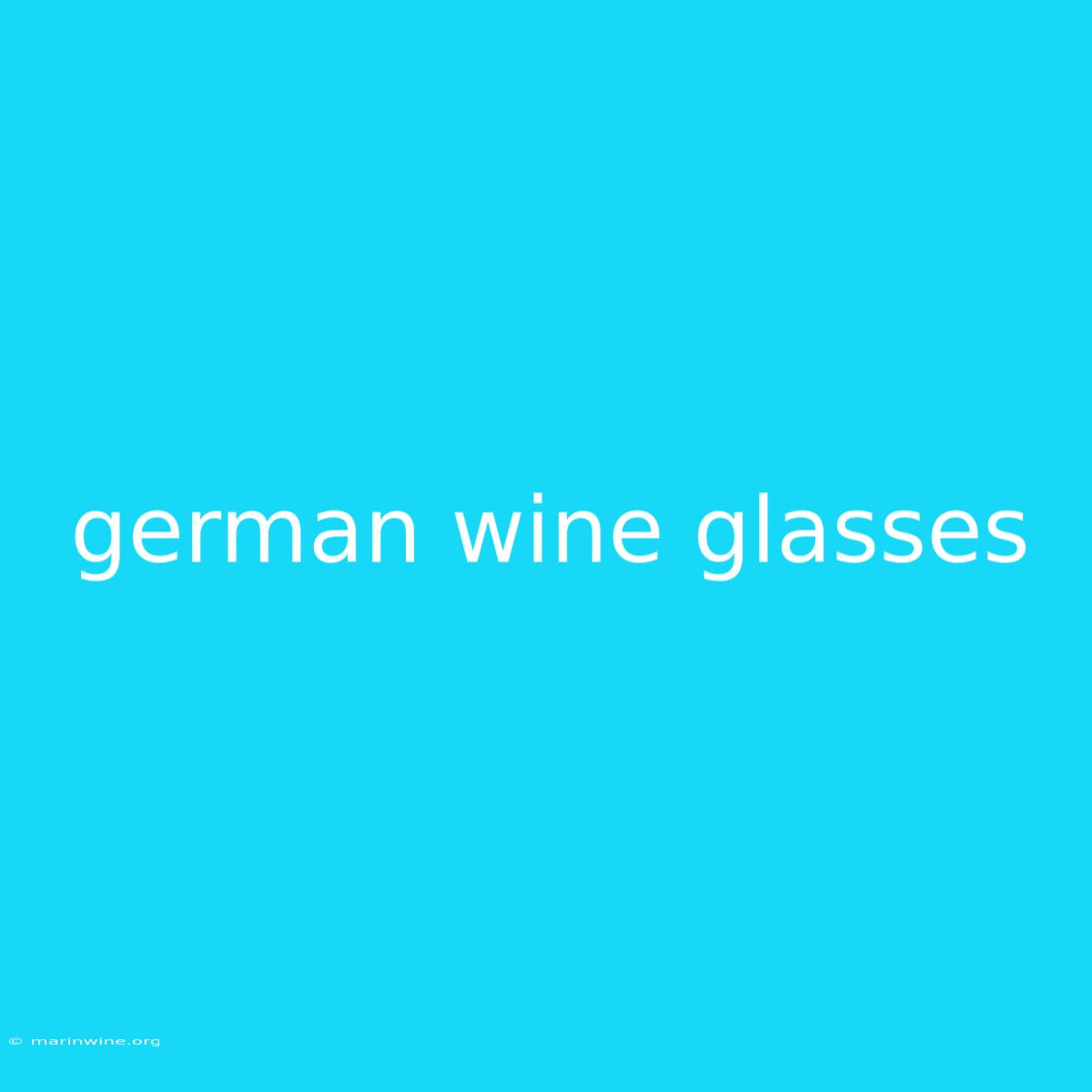 German Wine Glasses