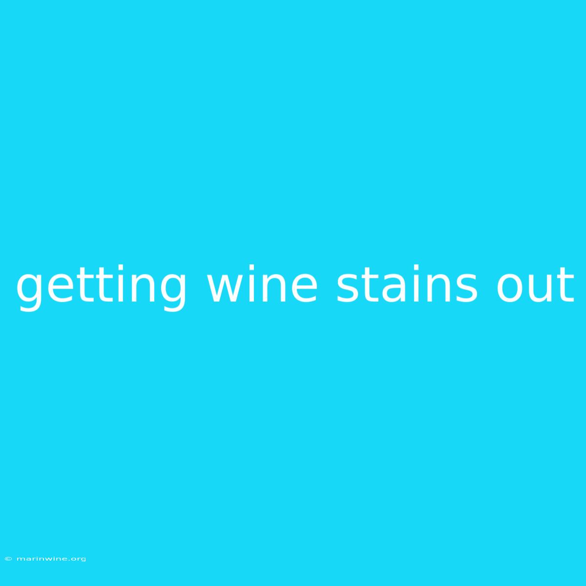 Getting Wine Stains Out