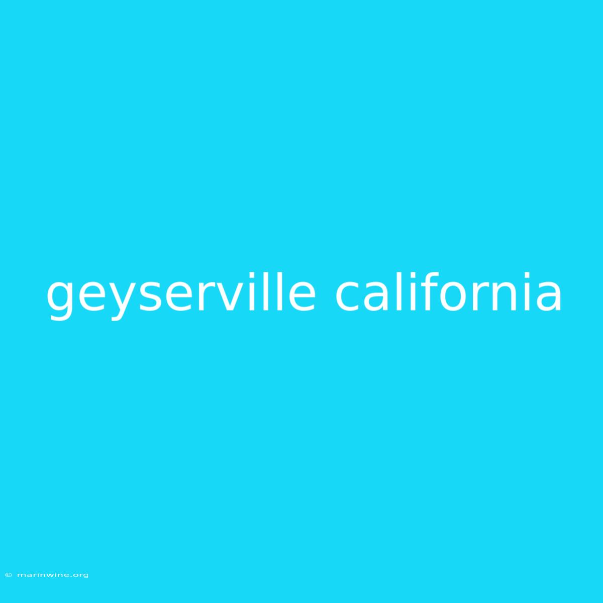 Geyserville California