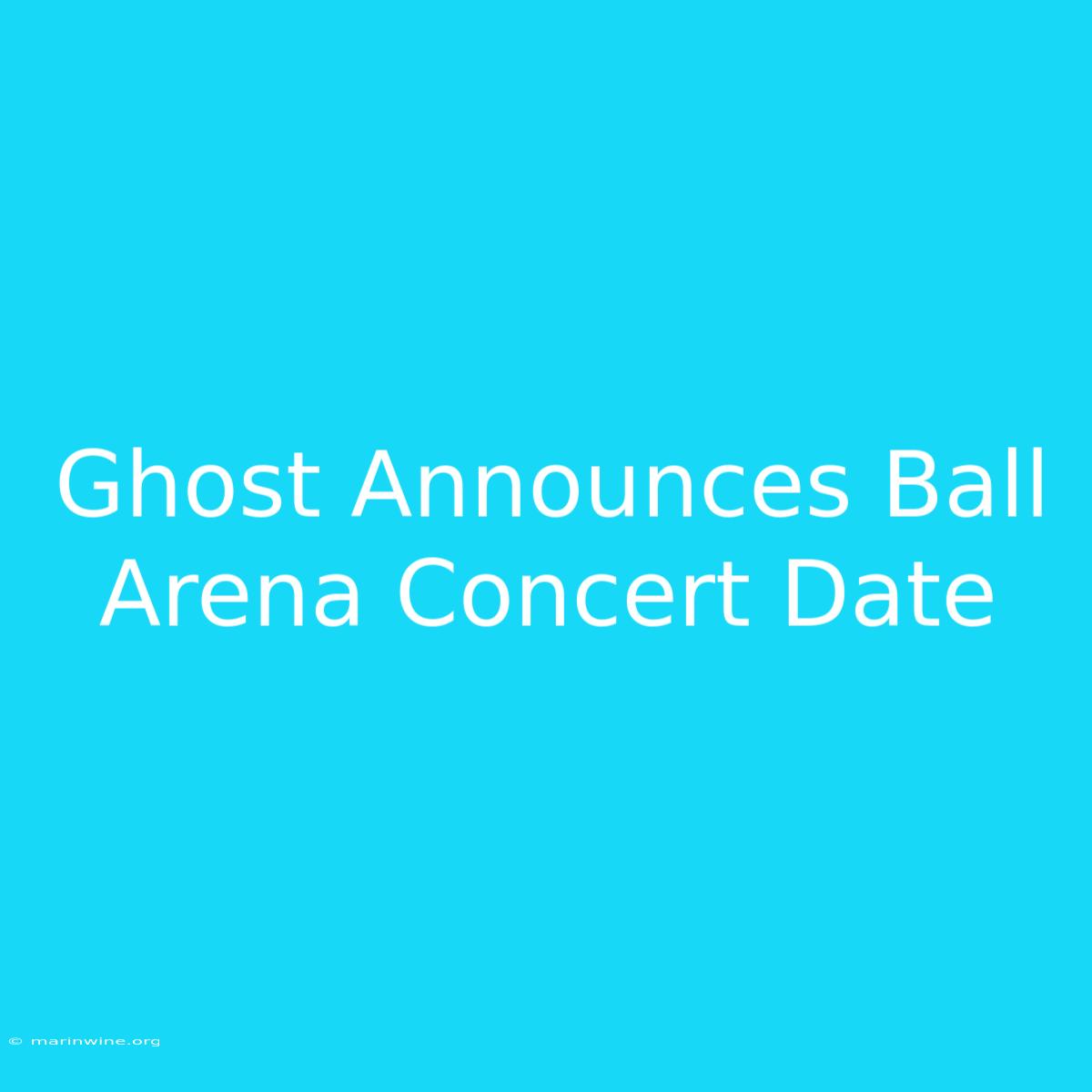 Ghost Announces Ball Arena Concert Date