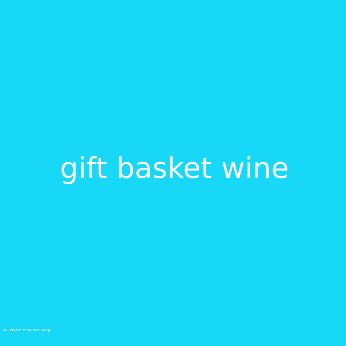 Gift Basket Wine