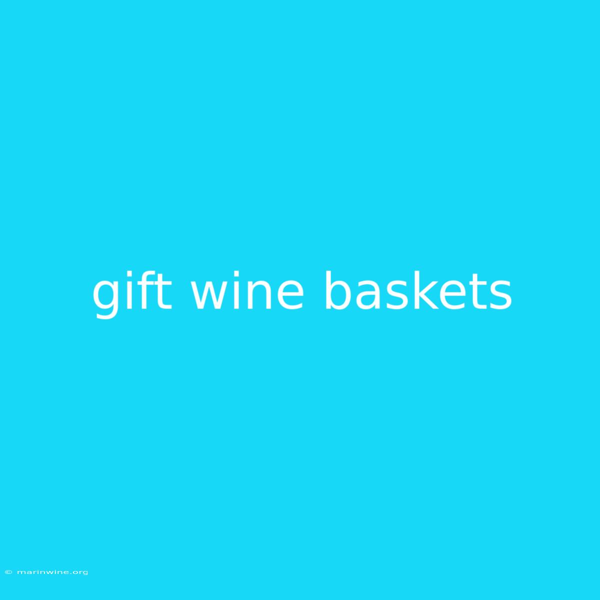 Gift Wine Baskets