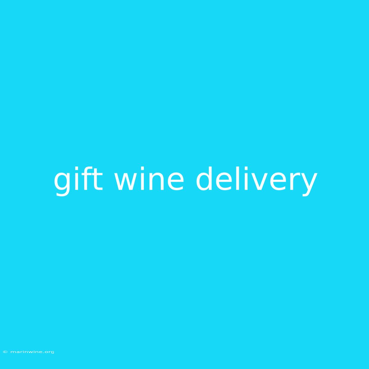 Gift Wine Delivery