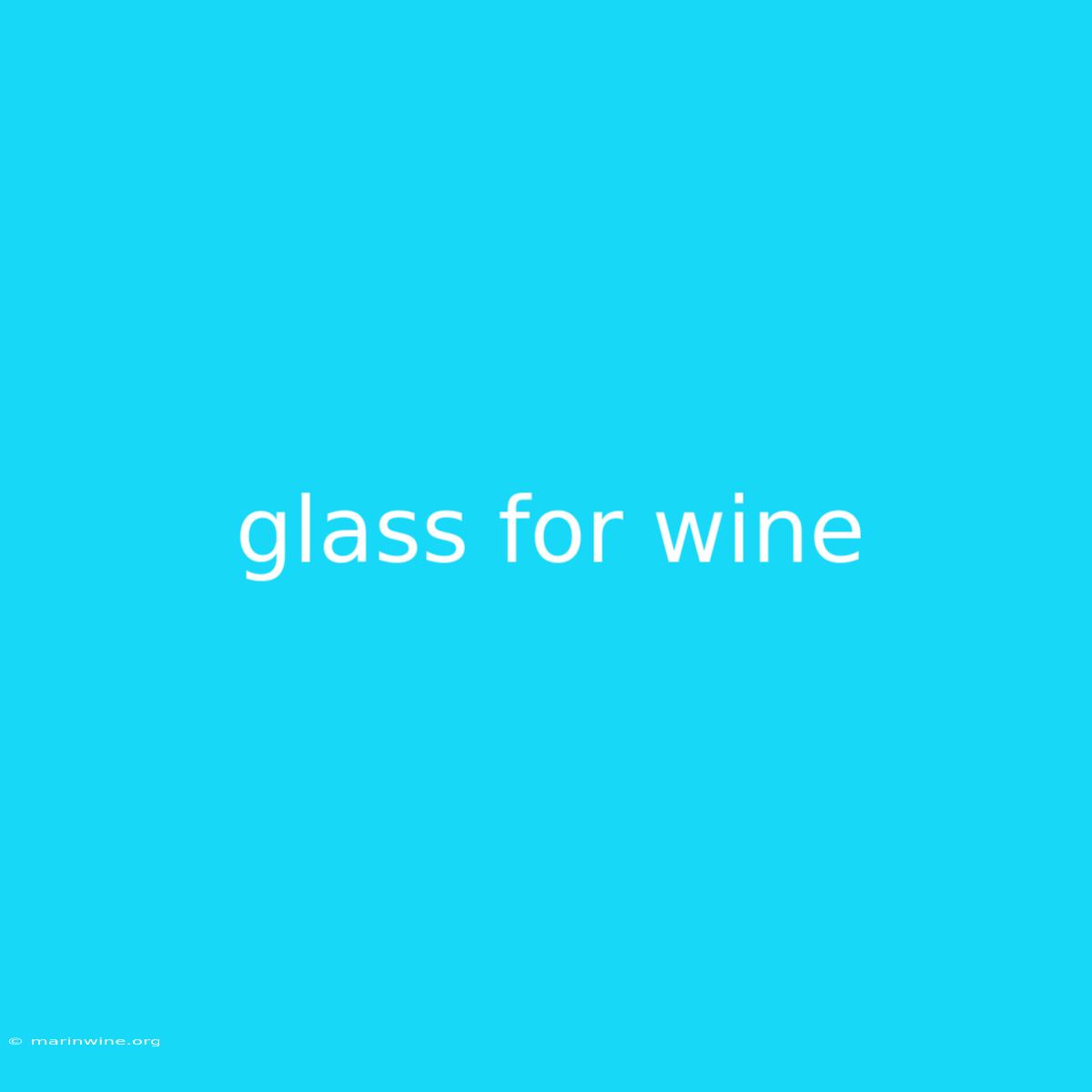 Glass For Wine