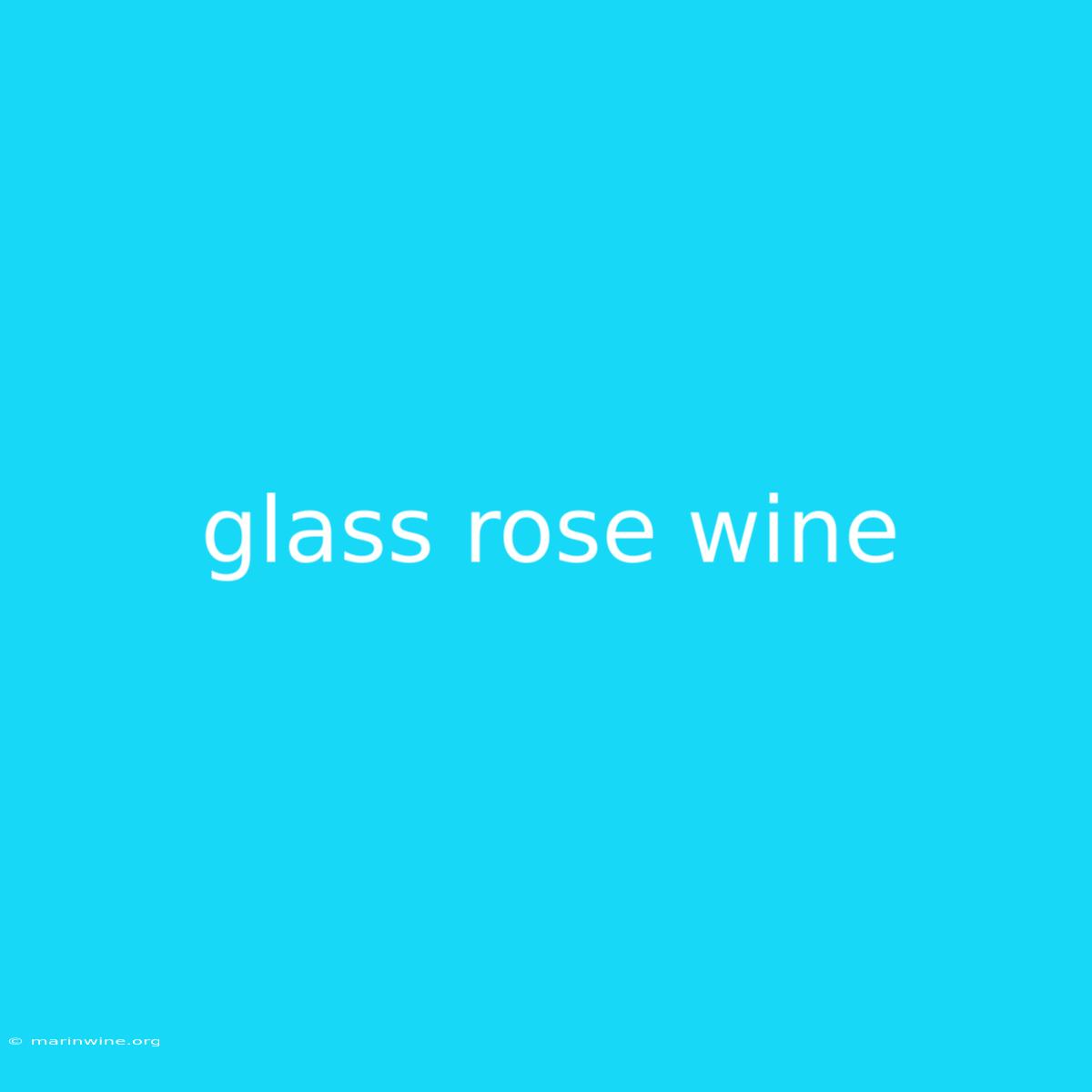 Glass Rose Wine