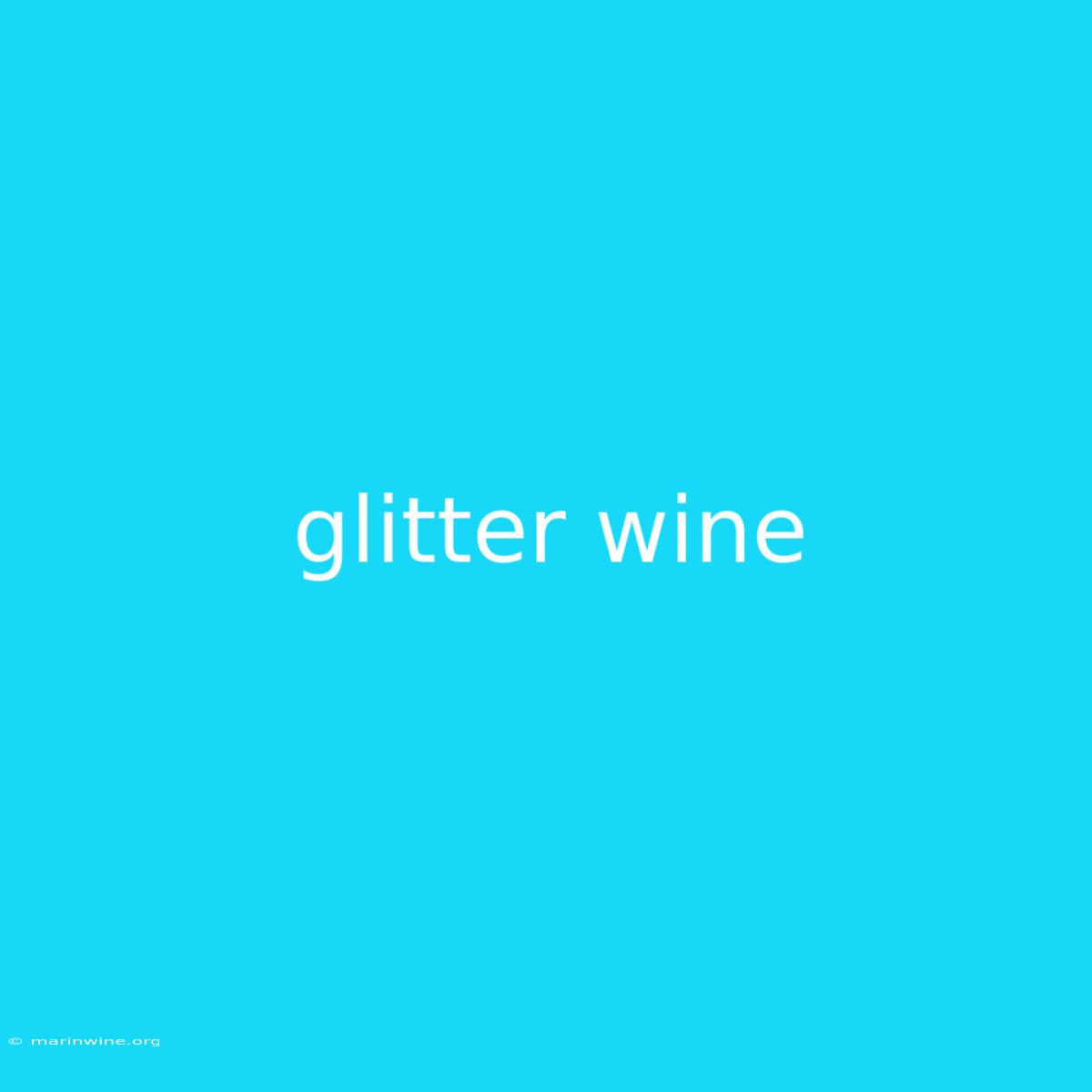 Glitter Wine