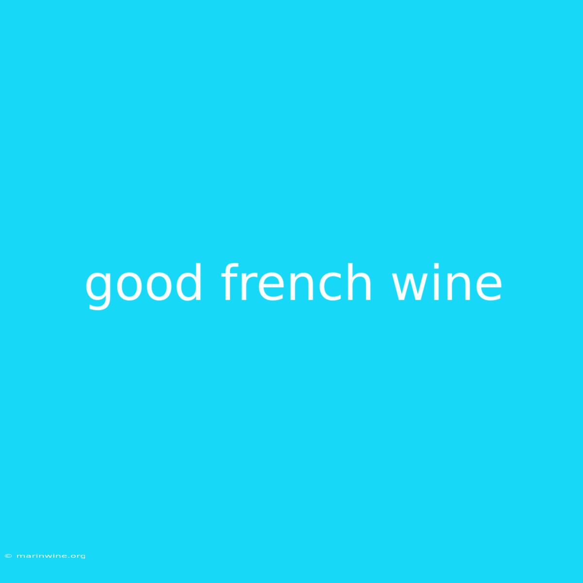 Good French Wine