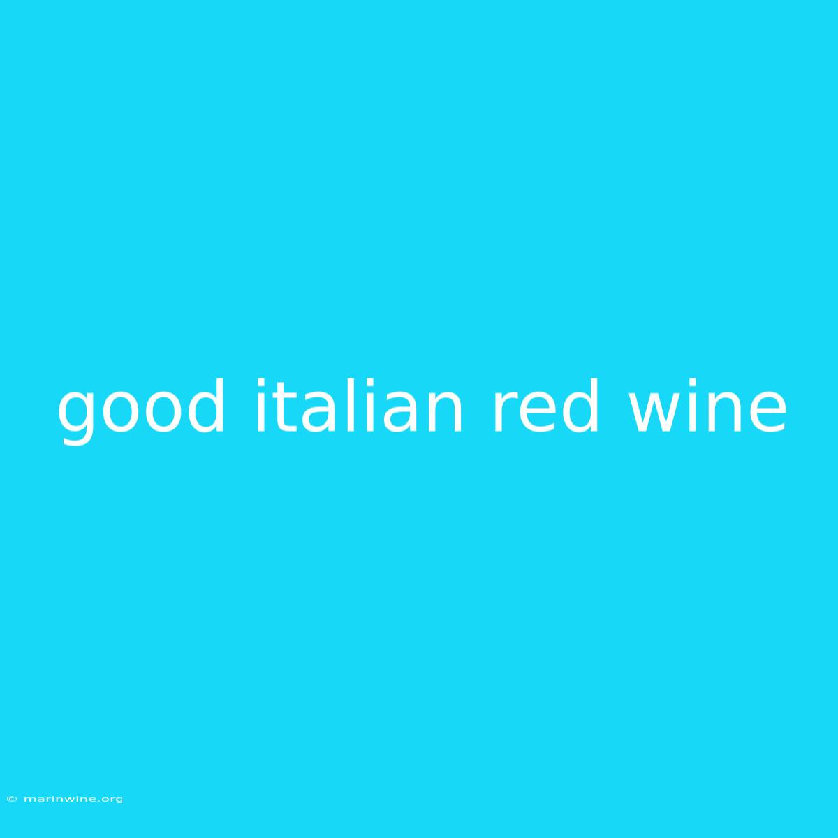 Good Italian Red Wine