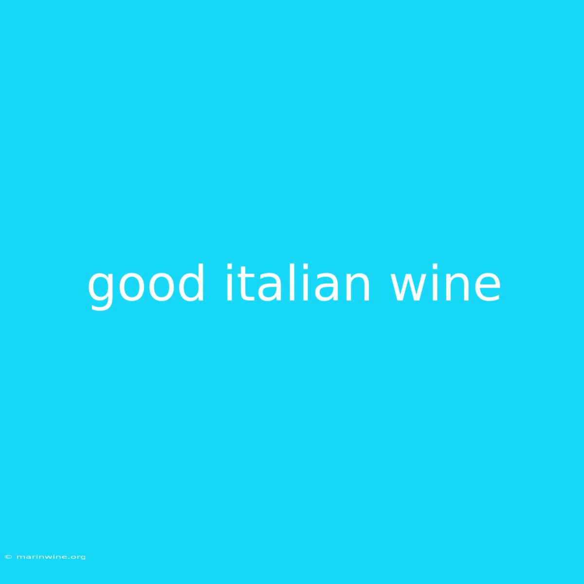 Good Italian Wine