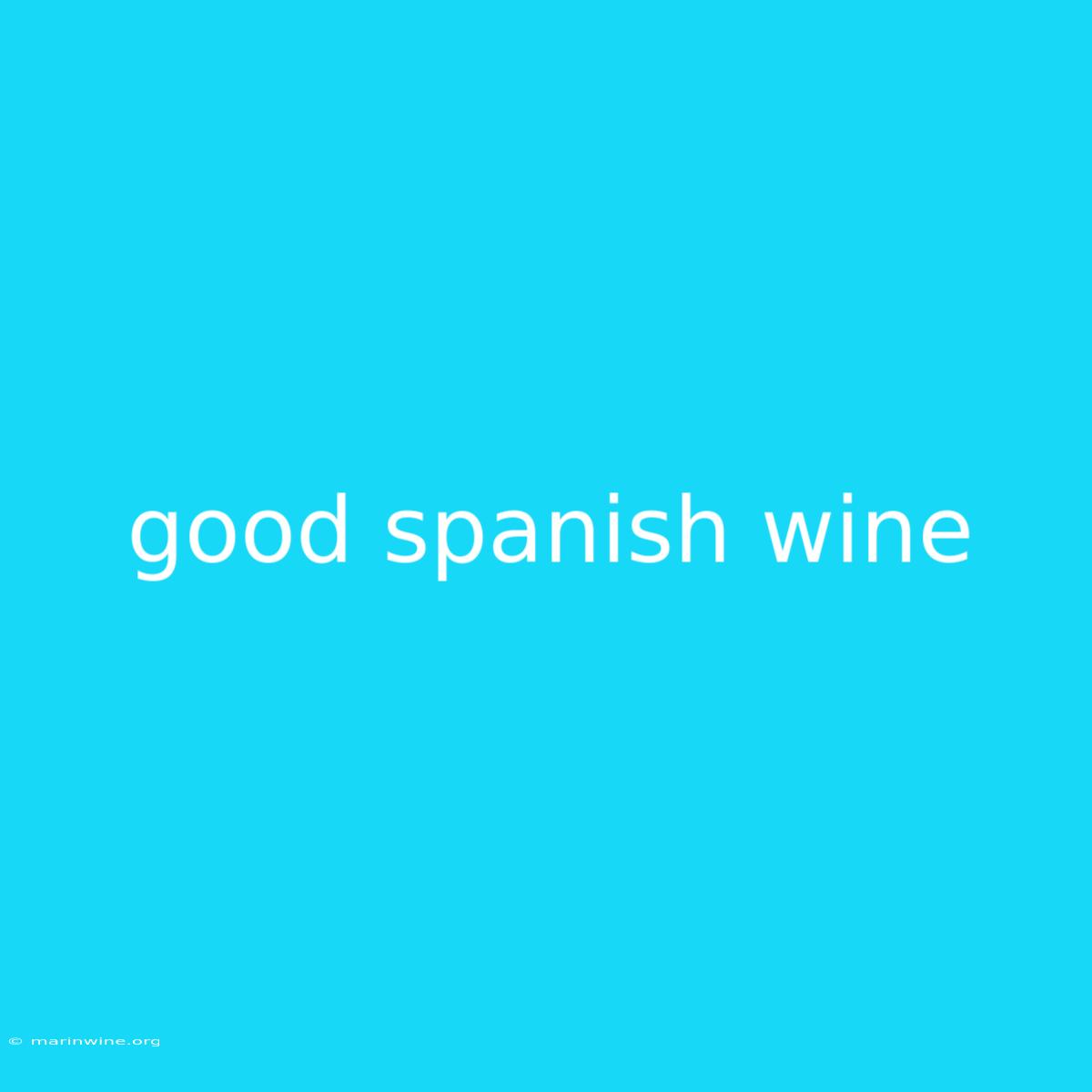 Good Spanish Wine