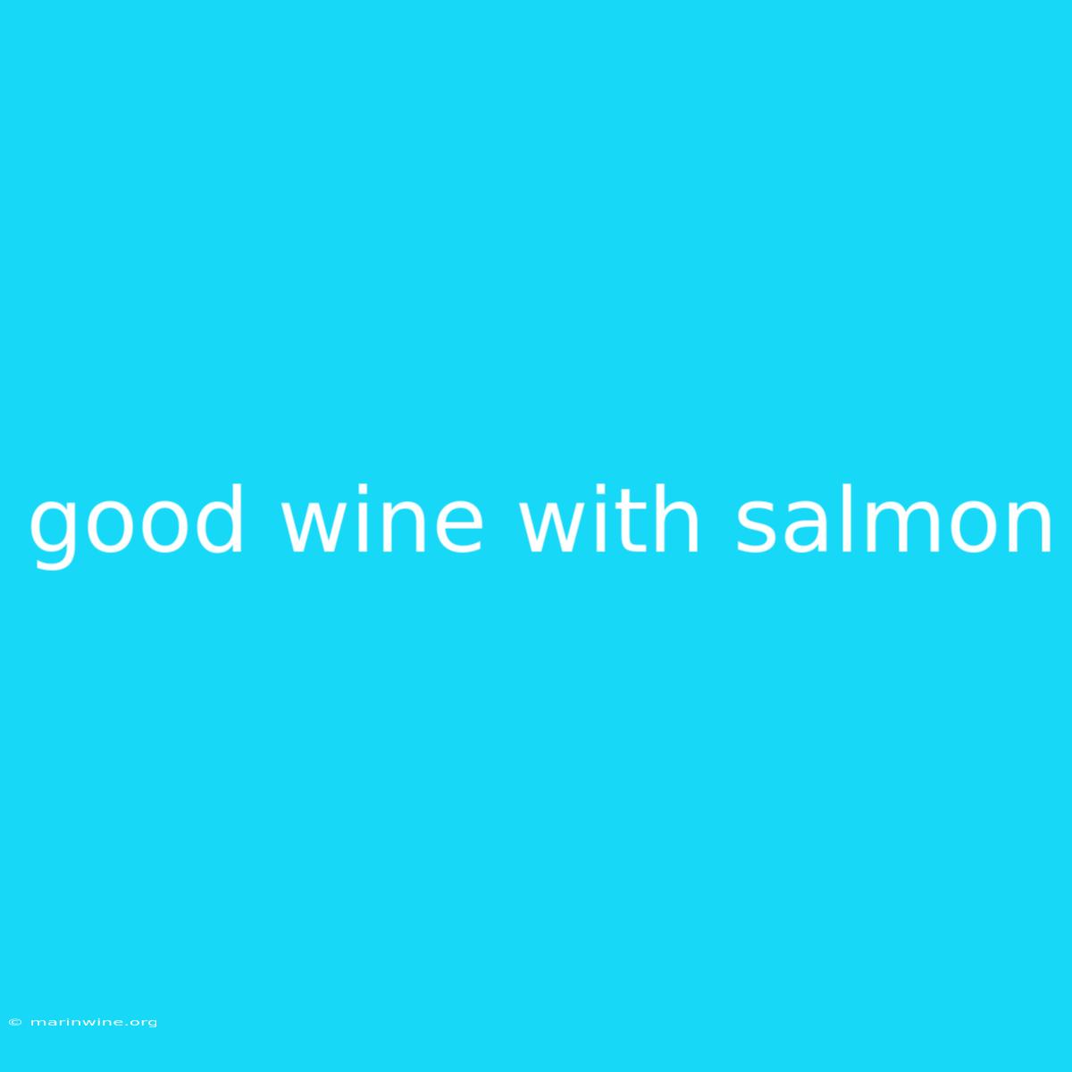 Good Wine With Salmon