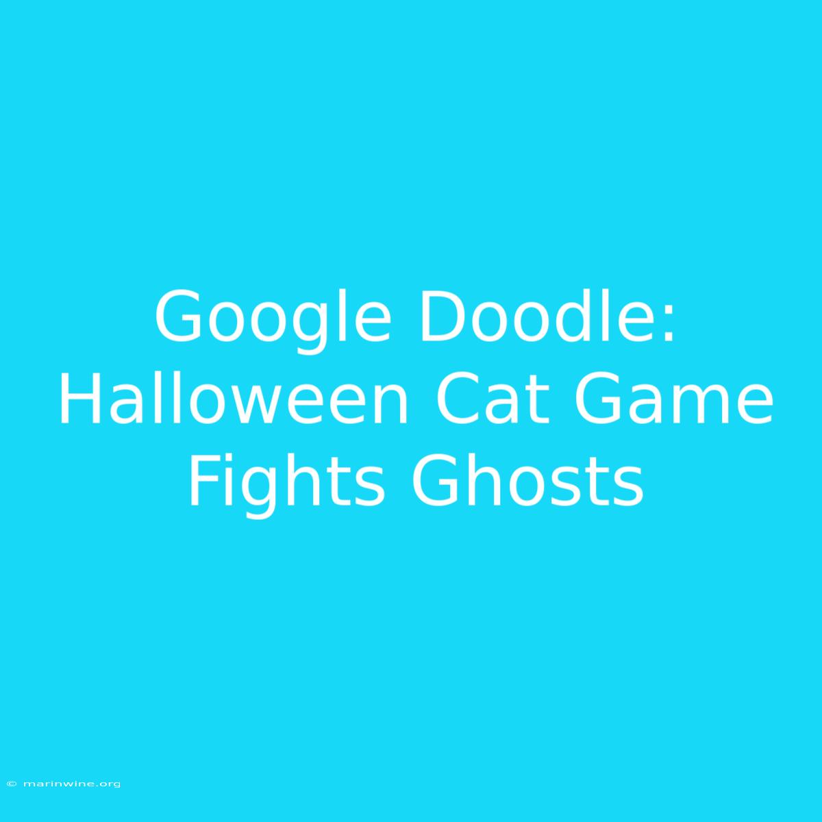 Google Doodle:  Halloween Cat Game Fights Ghosts 