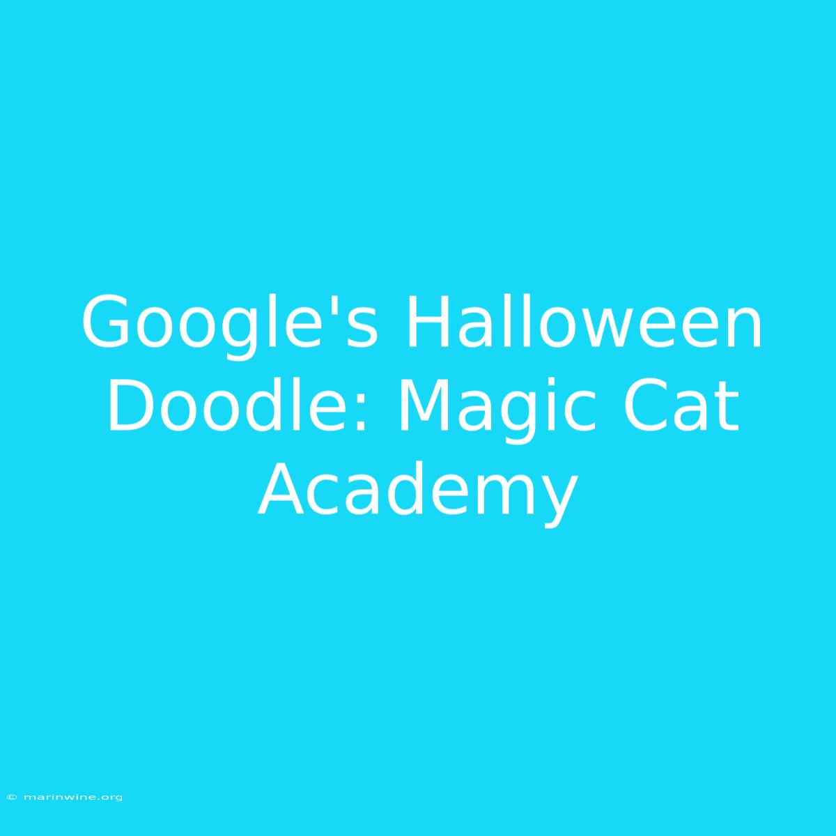 Google's Halloween Doodle: Magic Cat Academy