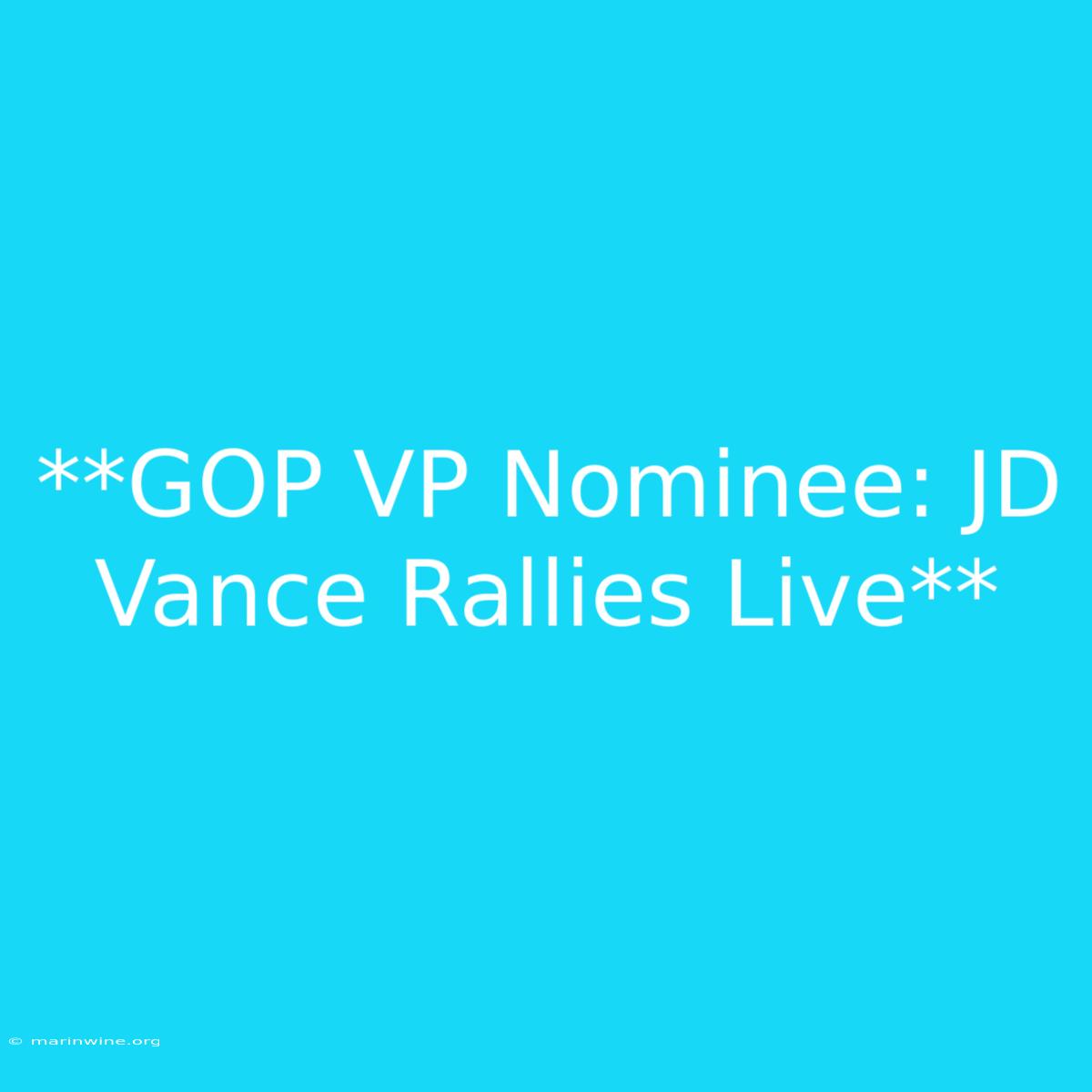 **GOP VP Nominee: JD Vance Rallies Live** 