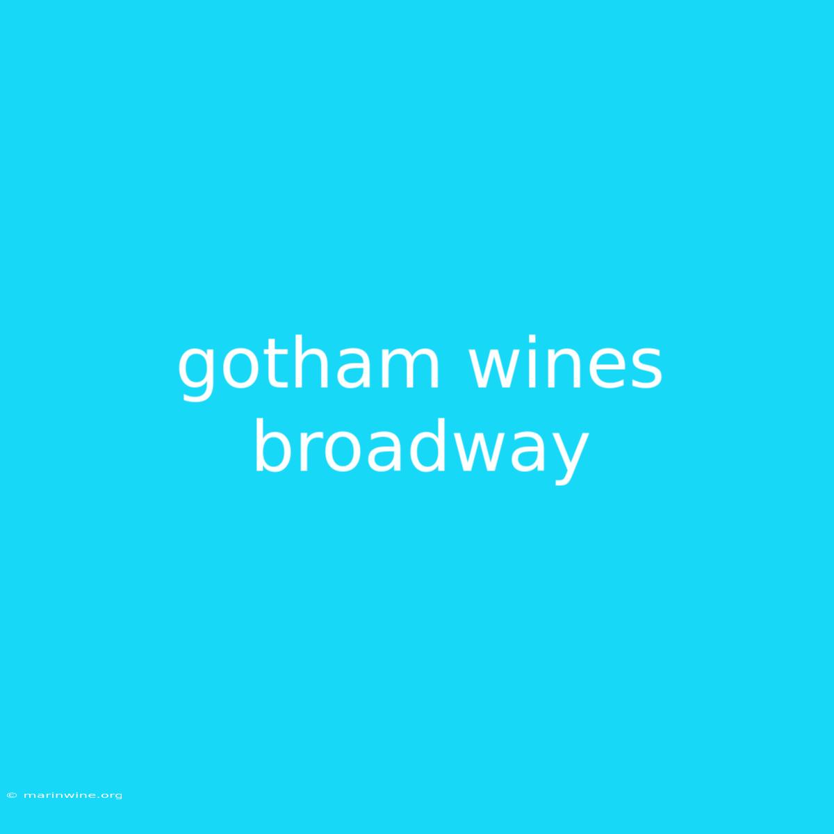 Gotham Wines Broadway