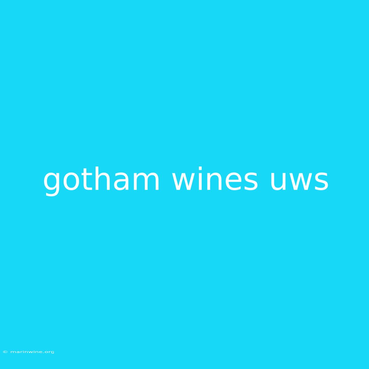 Gotham Wines Uws