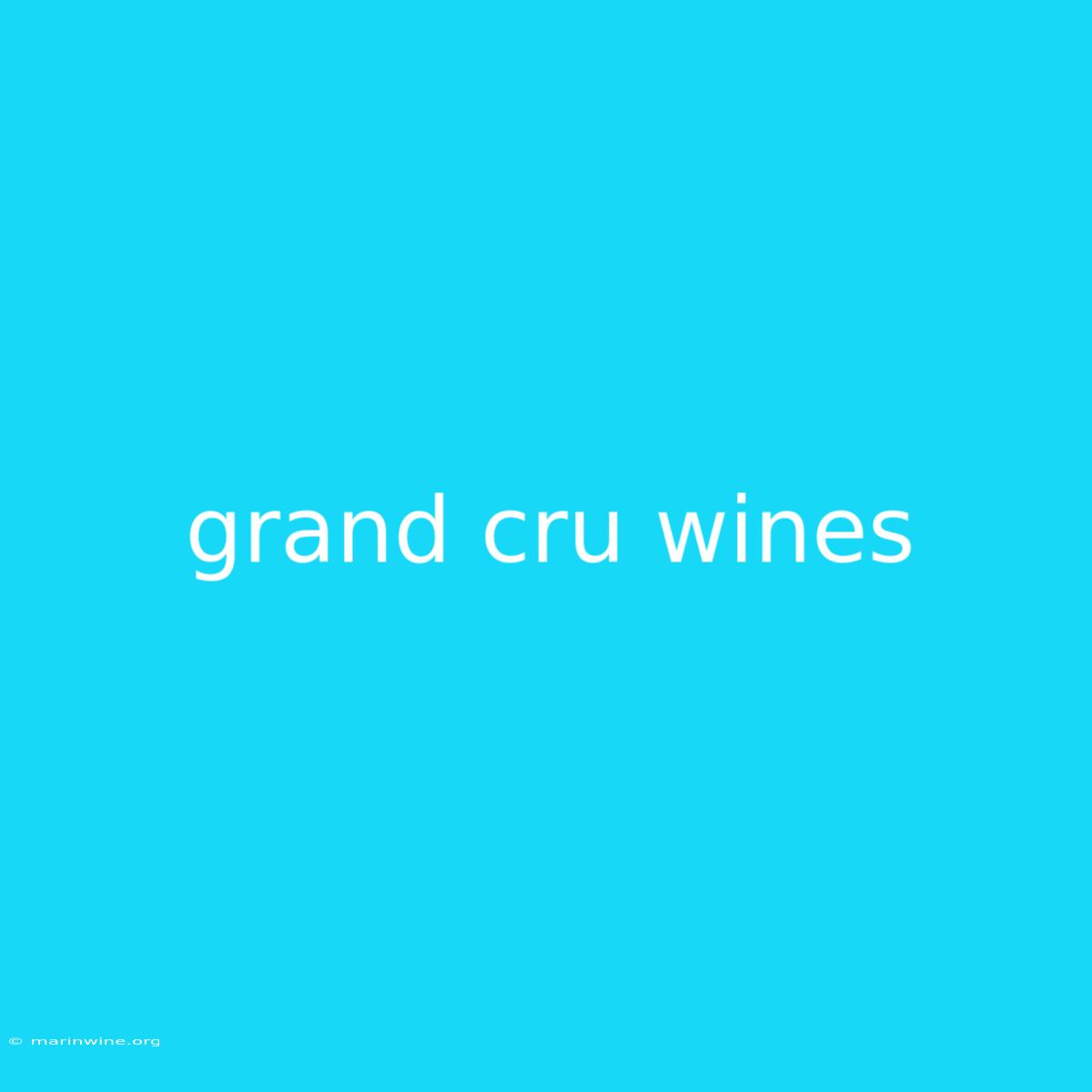 Grand Cru Wines