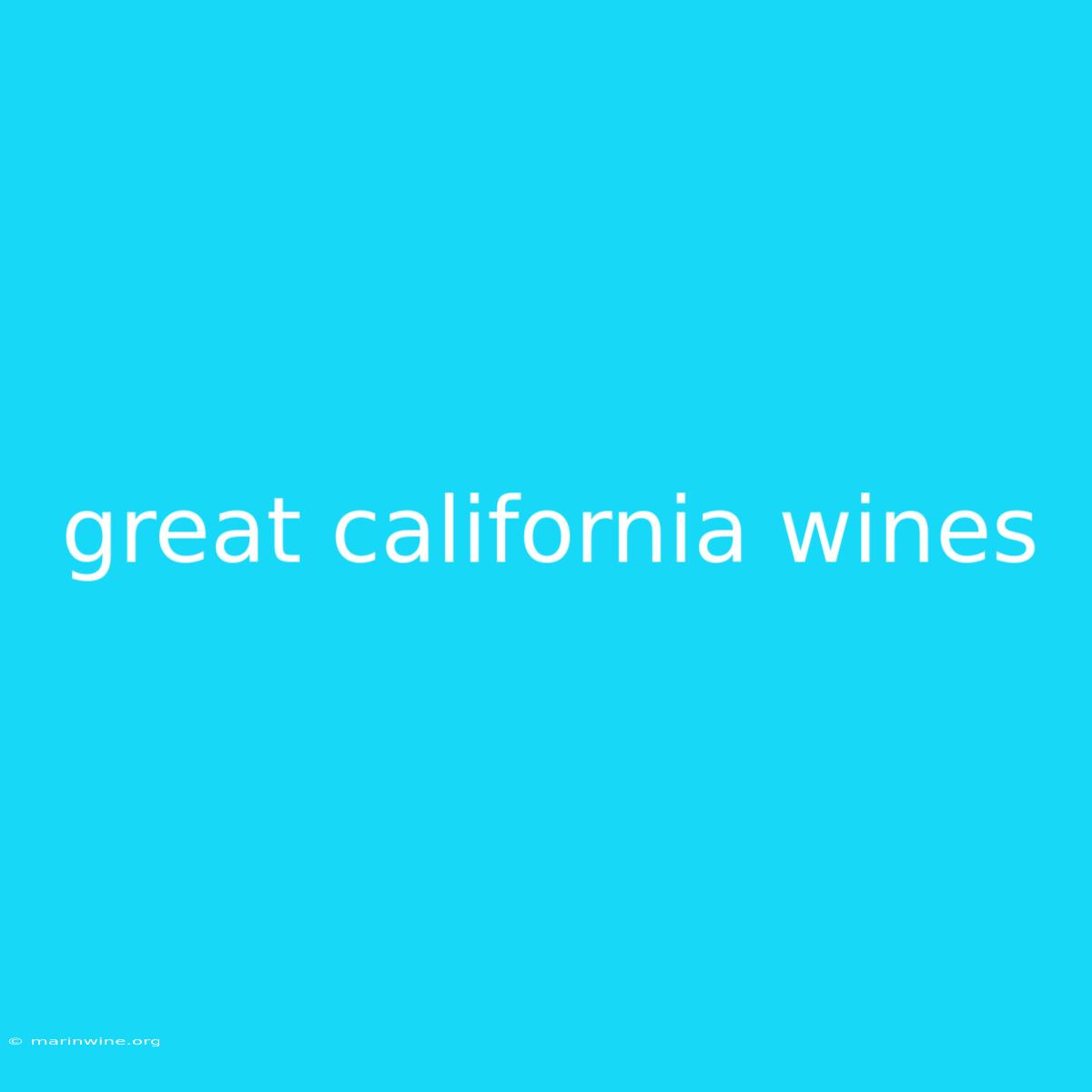 Great California Wines