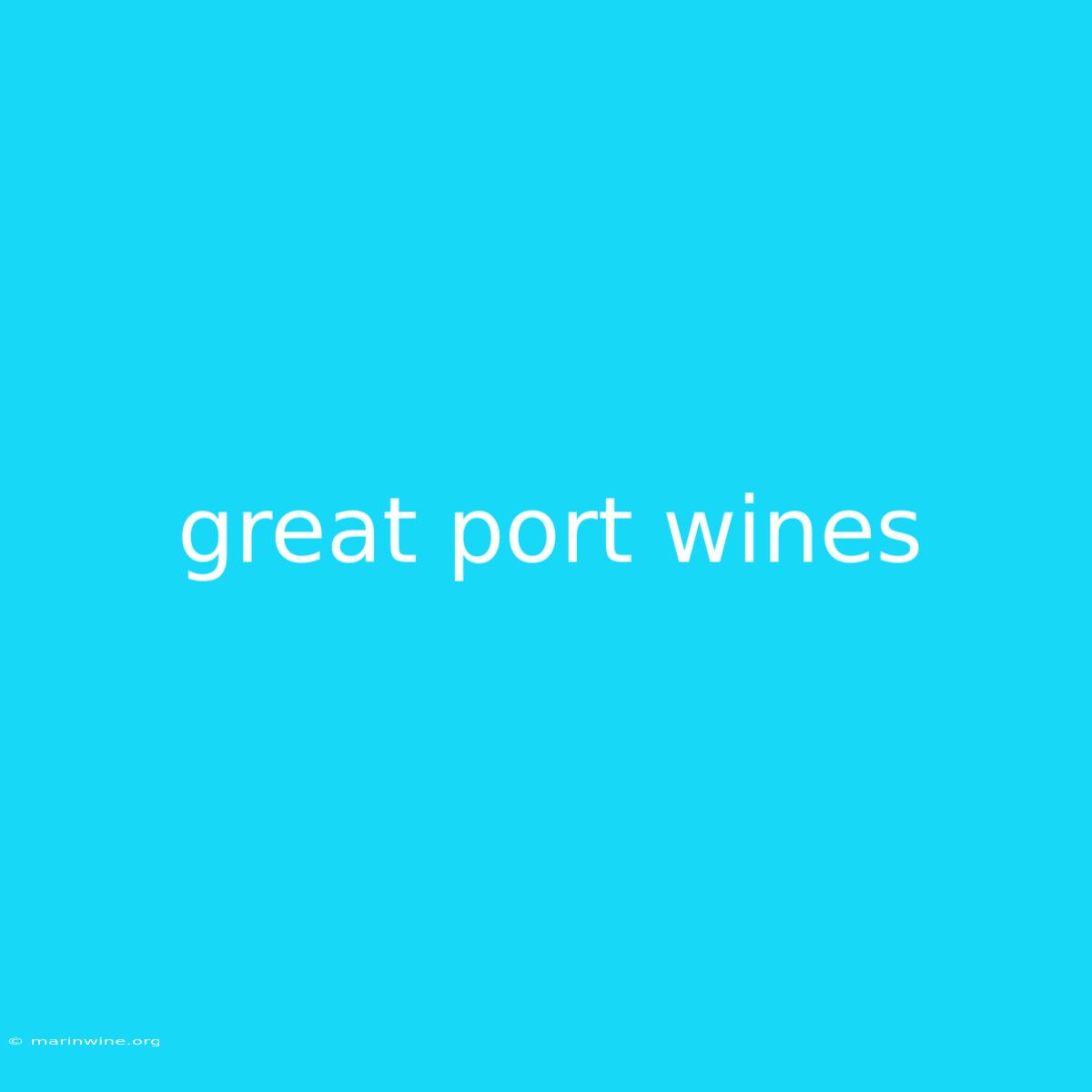 Great Port Wines