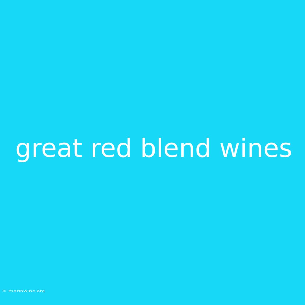 Great Red Blend Wines