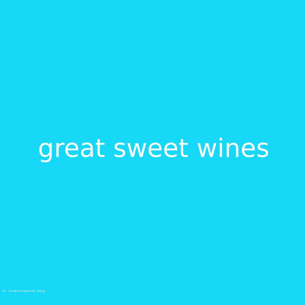 Great Sweet Wines