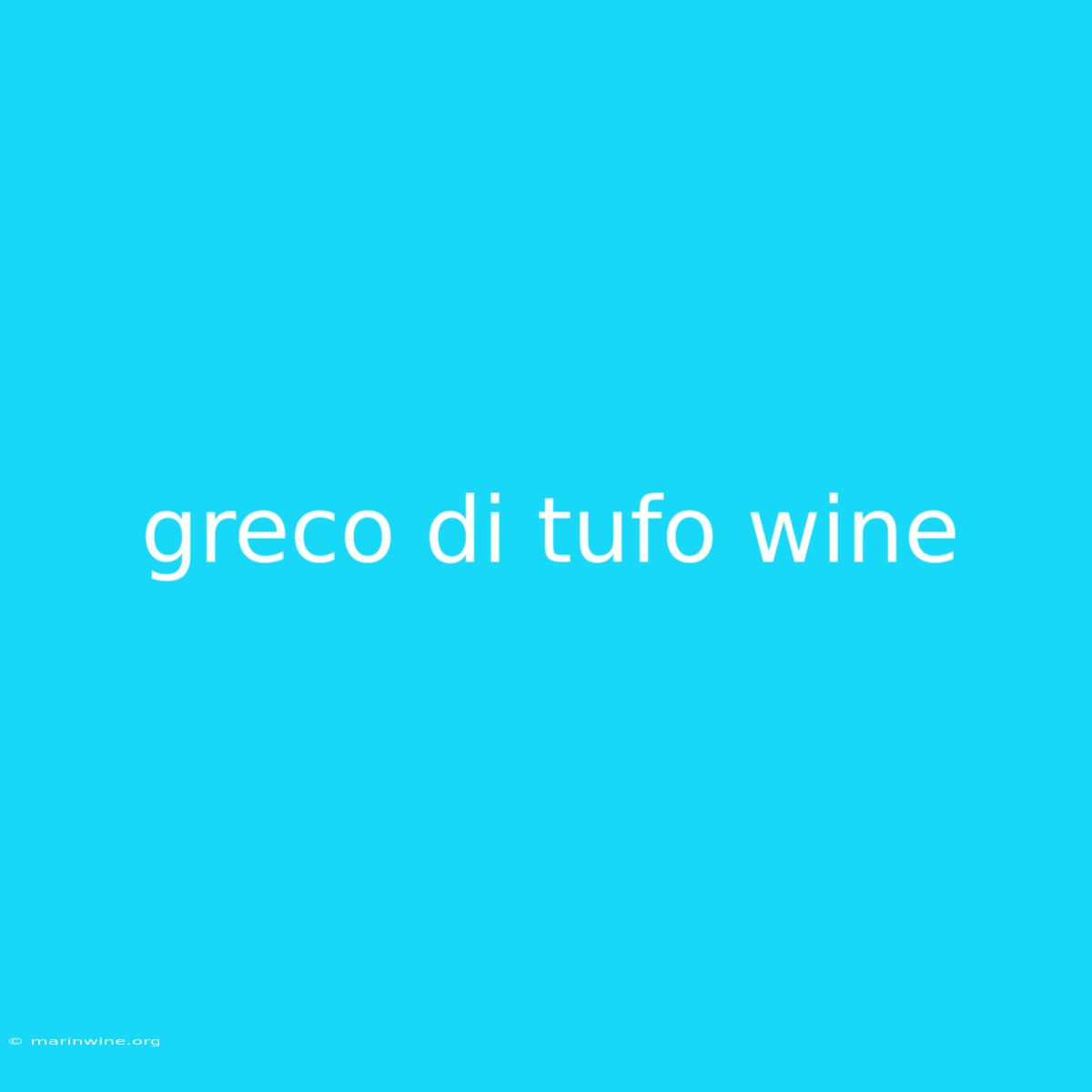 Greco Di Tufo Wine