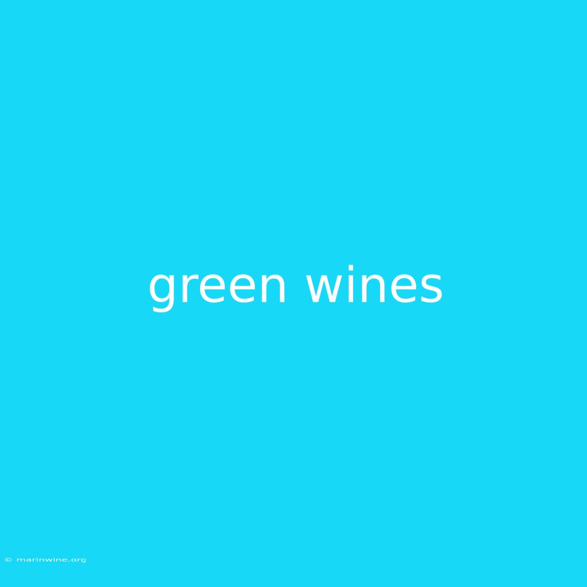 Green Wines