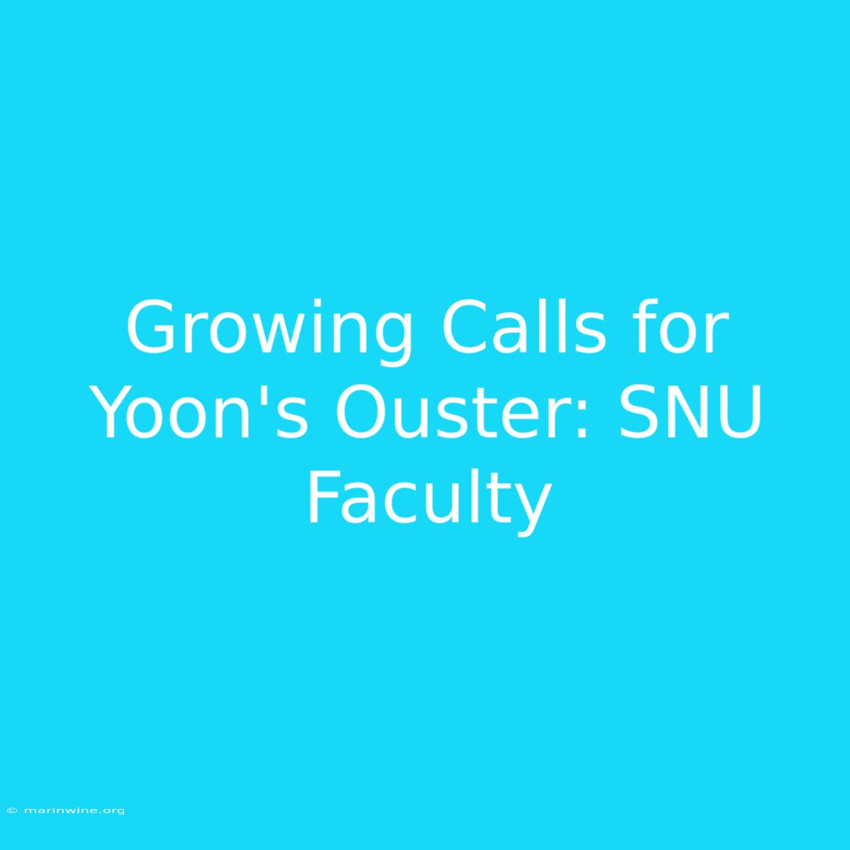 Growing Calls For Yoon's Ouster: SNU Faculty