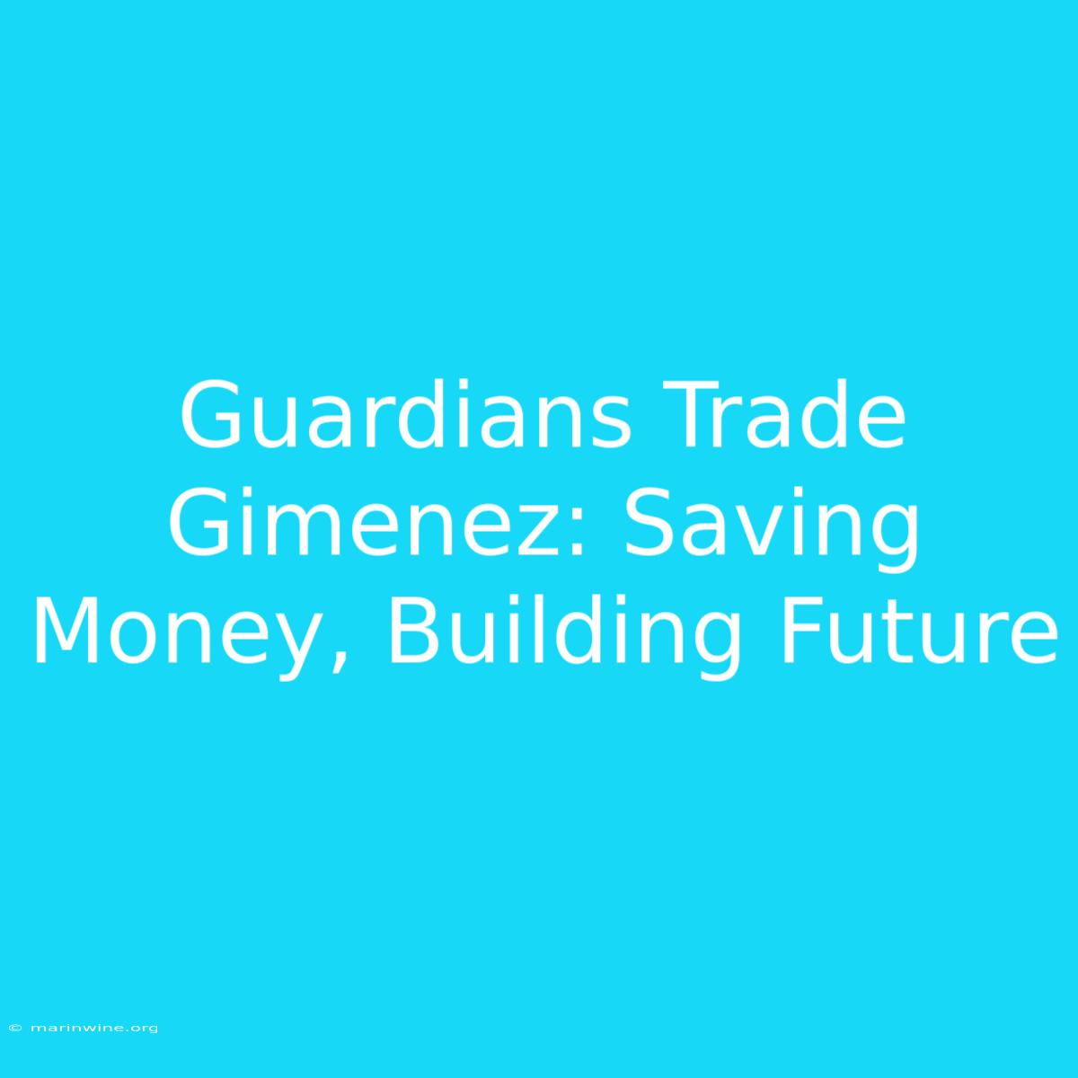 Guardians Trade Gimenez: Saving Money, Building Future