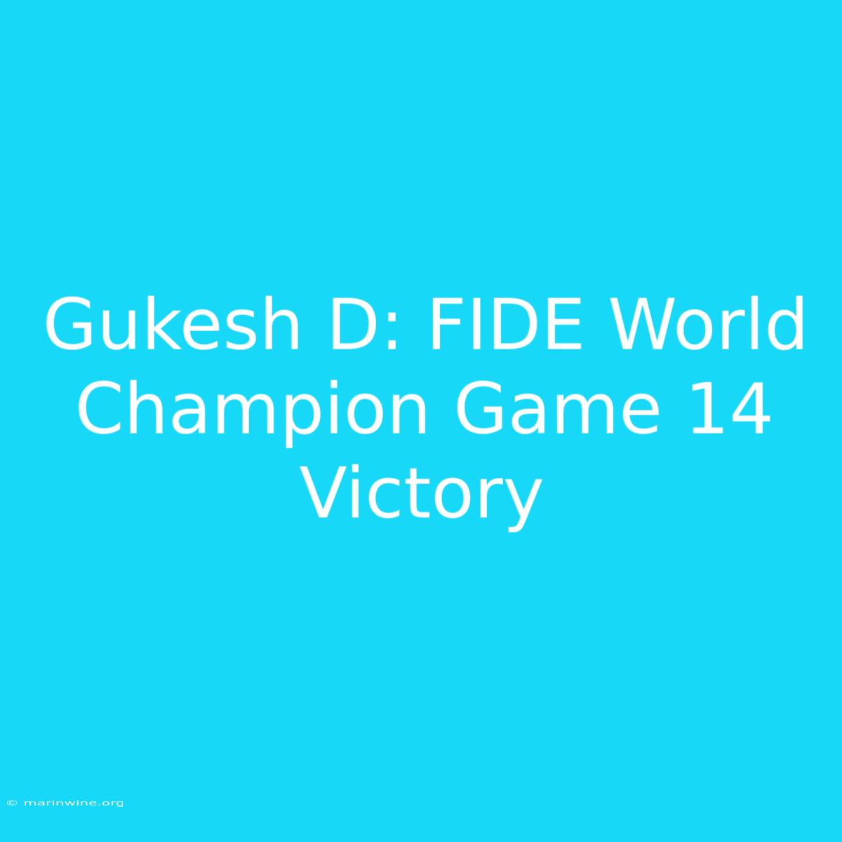 Gukesh D: FIDE World Champion Game 14 Victory