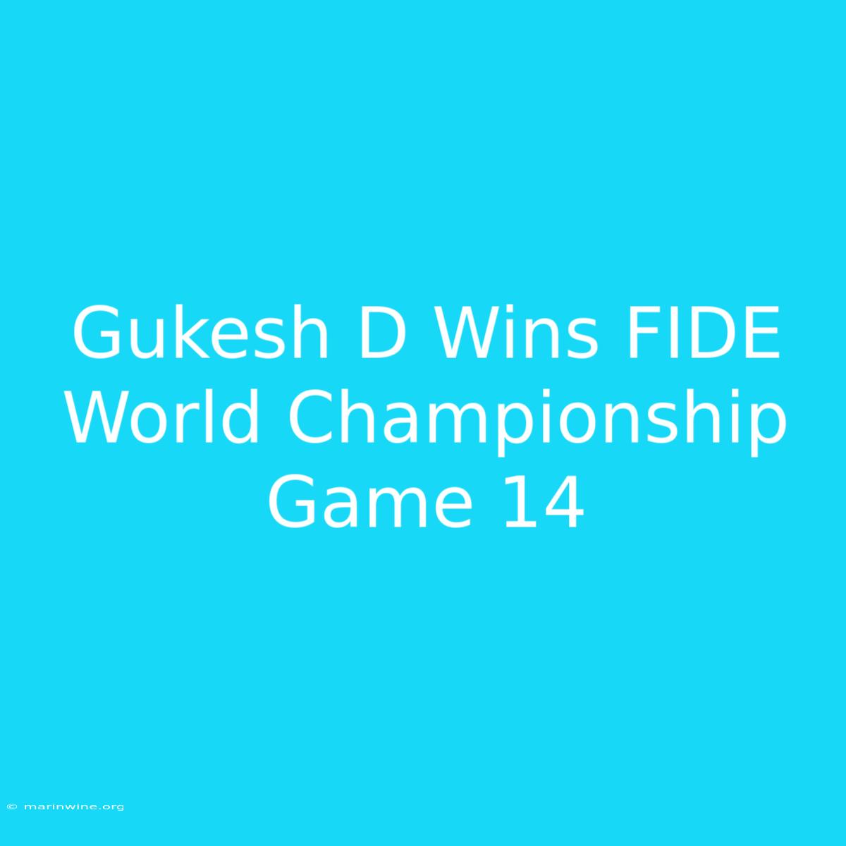 Gukesh D Wins FIDE World Championship Game 14