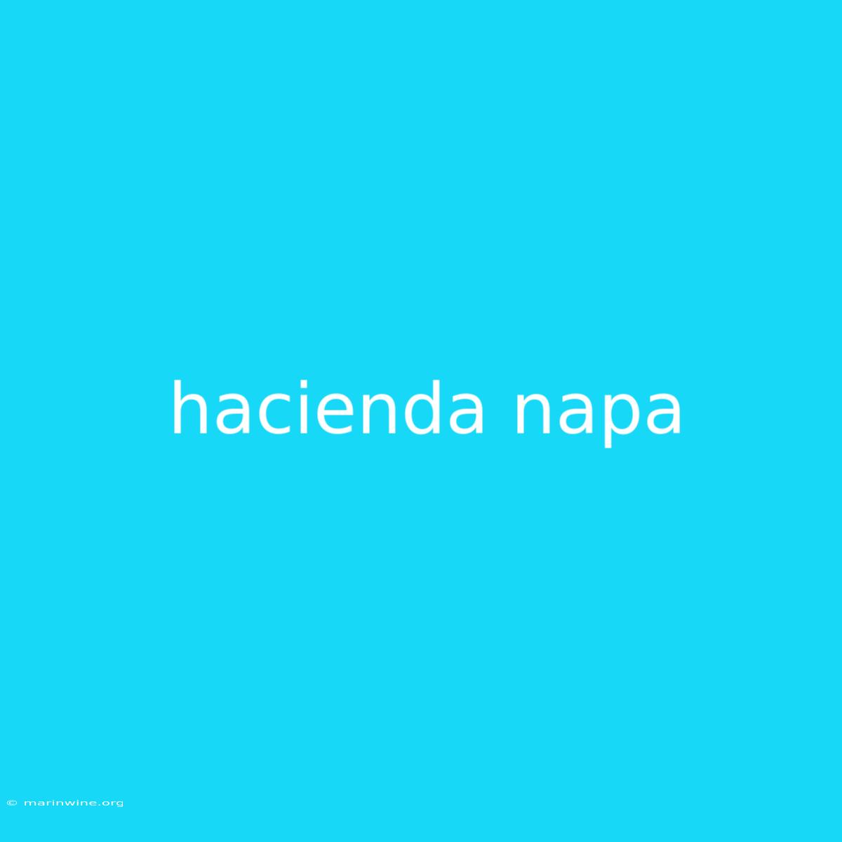 Hacienda Napa