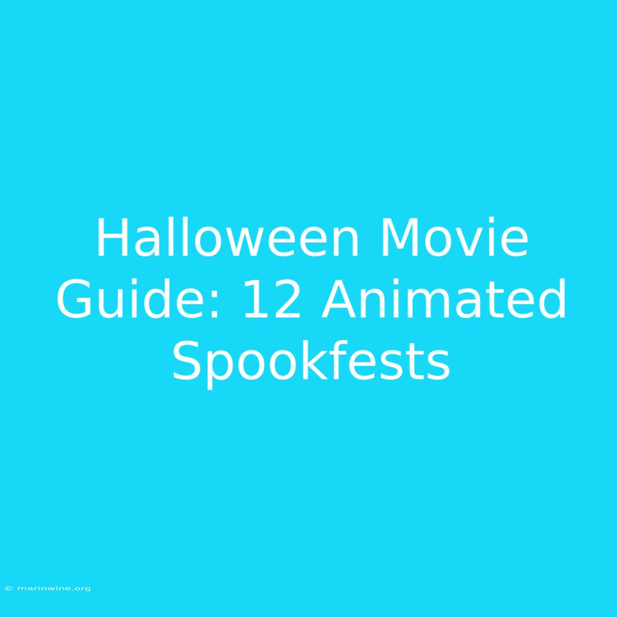 Halloween Movie Guide: 12 Animated Spookfests 