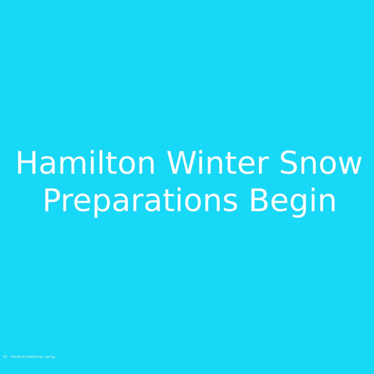 Hamilton Winter Snow Preparations Begin