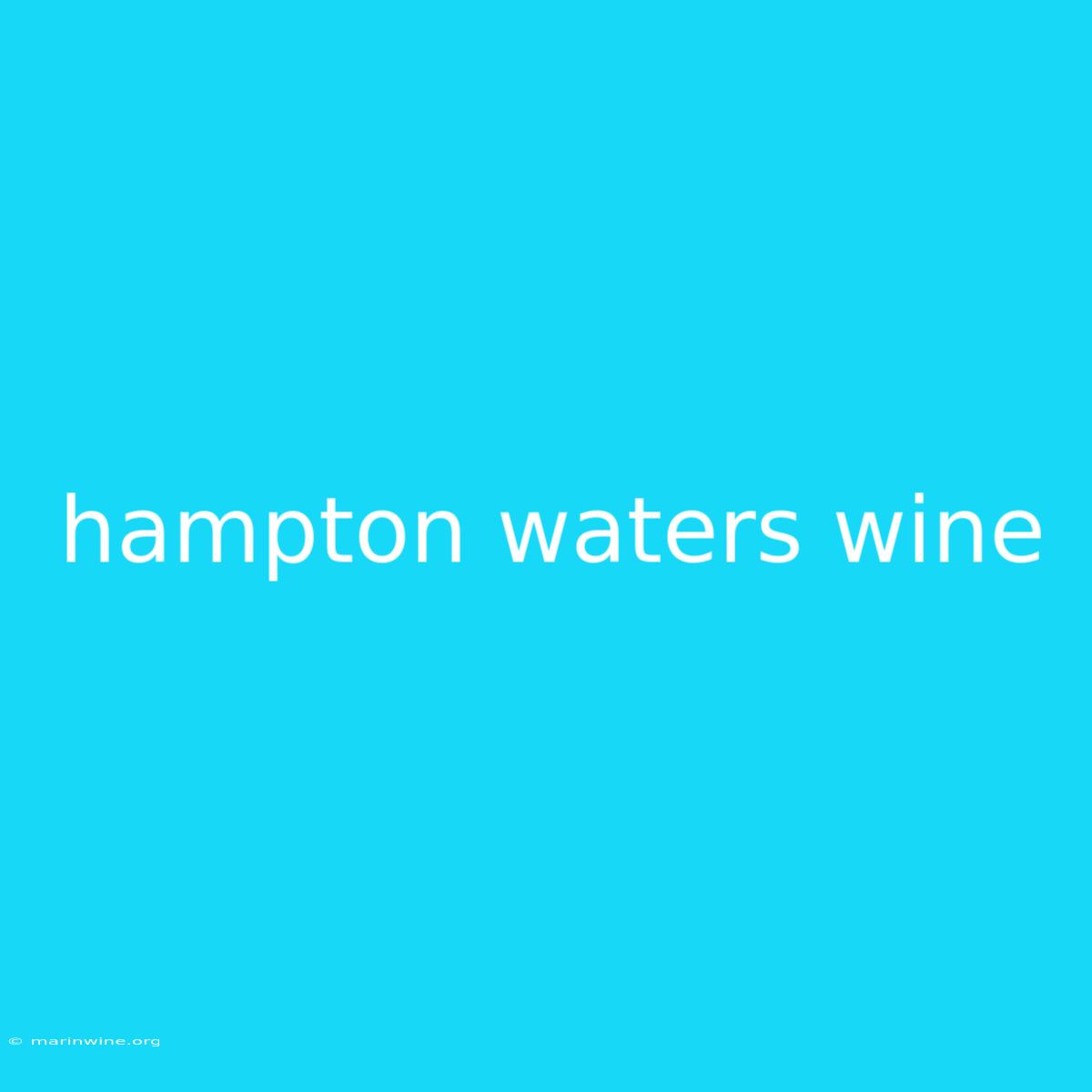 Hampton Waters Wine