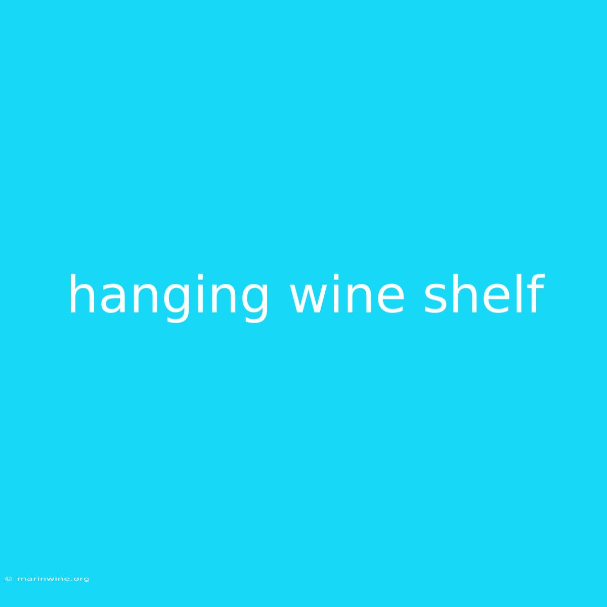 Hanging Wine Shelf