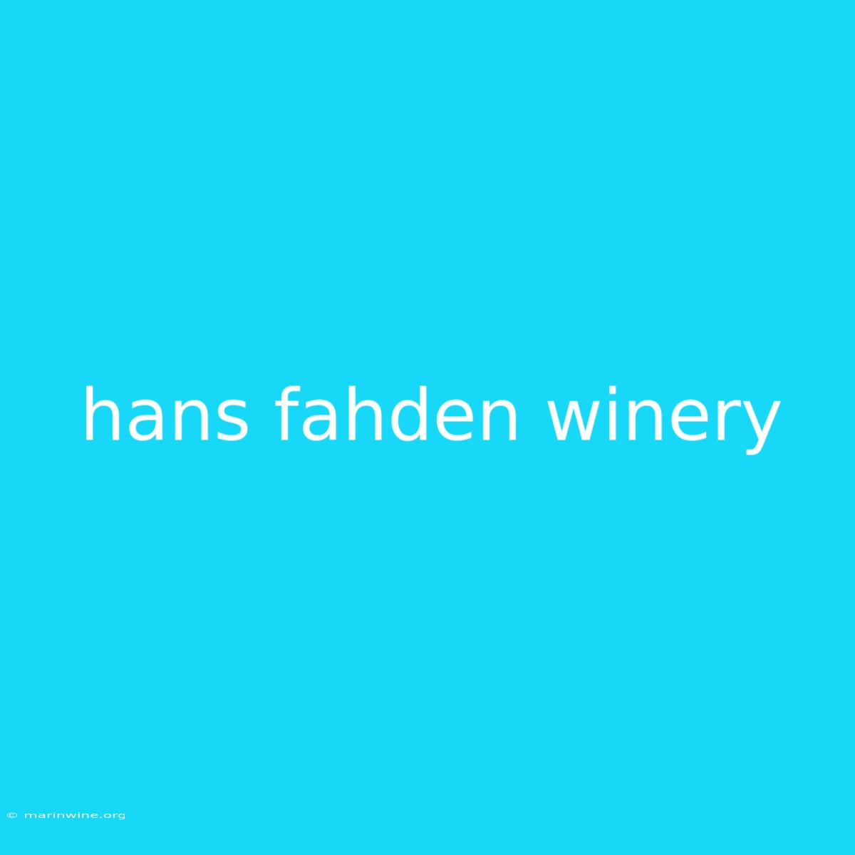 Hans Fahden Winery