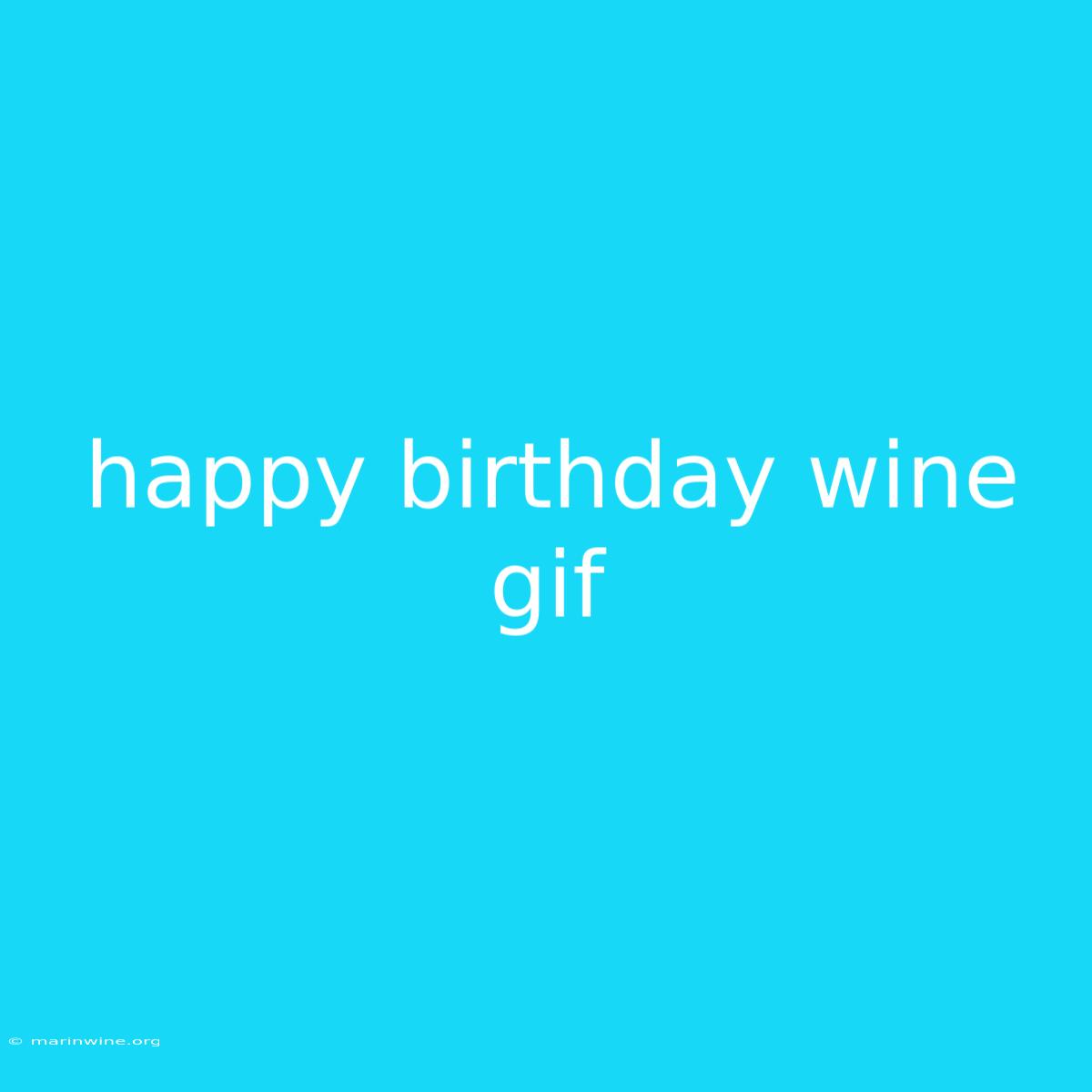 Happy Birthday Wine Gif