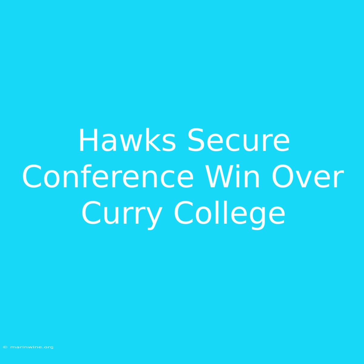 Hawks Secure Conference Win Over Curry College 